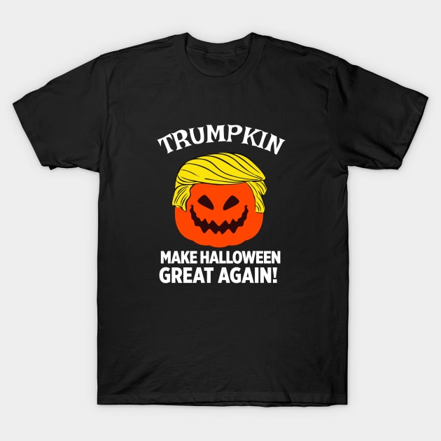 Trumpkin Pumpkin Make Halloween Great Again Funny T-Shirt by Suchmugs